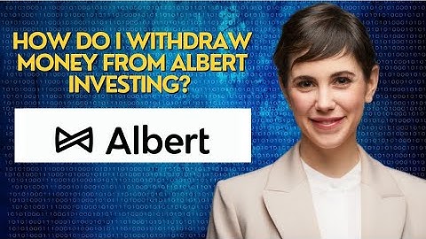 How do I withdraw money from Albert investing?