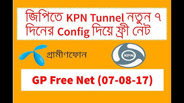 Gp free net 08/08/2017 # how to use kpn tunnel configuration # Gp free net Bangla tutorials