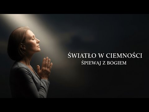 Pieśni Które Prowadzą Przez Ciemność Godzinna Kompilacja Muzyki Religijnej