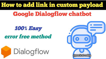 How to add link in custom payload of the dialog flow chat bot response / dialogflow basic tutorials