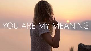 Janho, Tripolar & Donna Tella - You Are My Meaning (Lyrics)