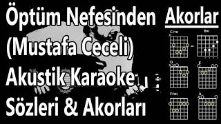 Öptüm Nefesinden Karaoke (Mustafa Ceceli Ekin Uzunlar) | Öptüm Nefesinden Akor&Söz&Lyrics Resimi