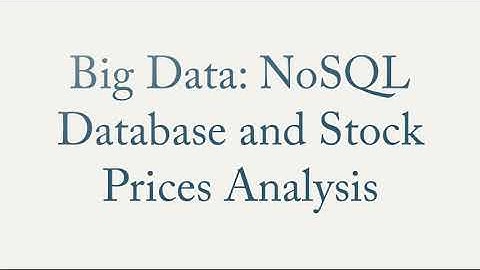 Big Data: NoSQL Database and Stock Prices Analysis