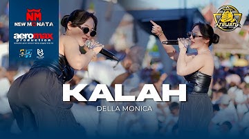KALAH - Della Monica ( NEW MONATA LIVE ANNIVERSARY KE 7 PEMUDA TRIJATI )