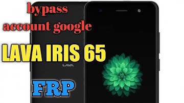Google account LAVA IRIS 65 ll bypass akun google