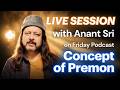 Live Session with Anant Sri - Concept Of Premon - 16 May 2026