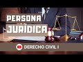 DERECHO CIVIL - Persona Jurídica