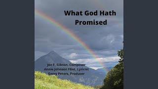 Video thumbnail of "Joe F. Gibson - What God Hath Promised"