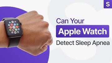 Unlocking the Mystery: Can Your Apple Watch Detect Sleep Apnea?