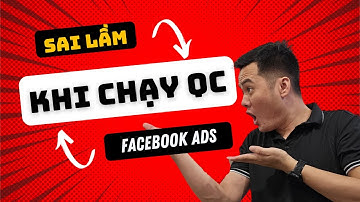 Sai Lầm Phổ Biến Khiến Bạn Chạy Quảng Cáo Facebook Ads Không Hiệu Quả