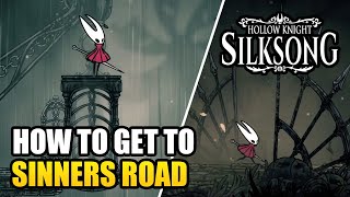 Silksong - How To Get To Sinners Road Entrance What To Do After Widow