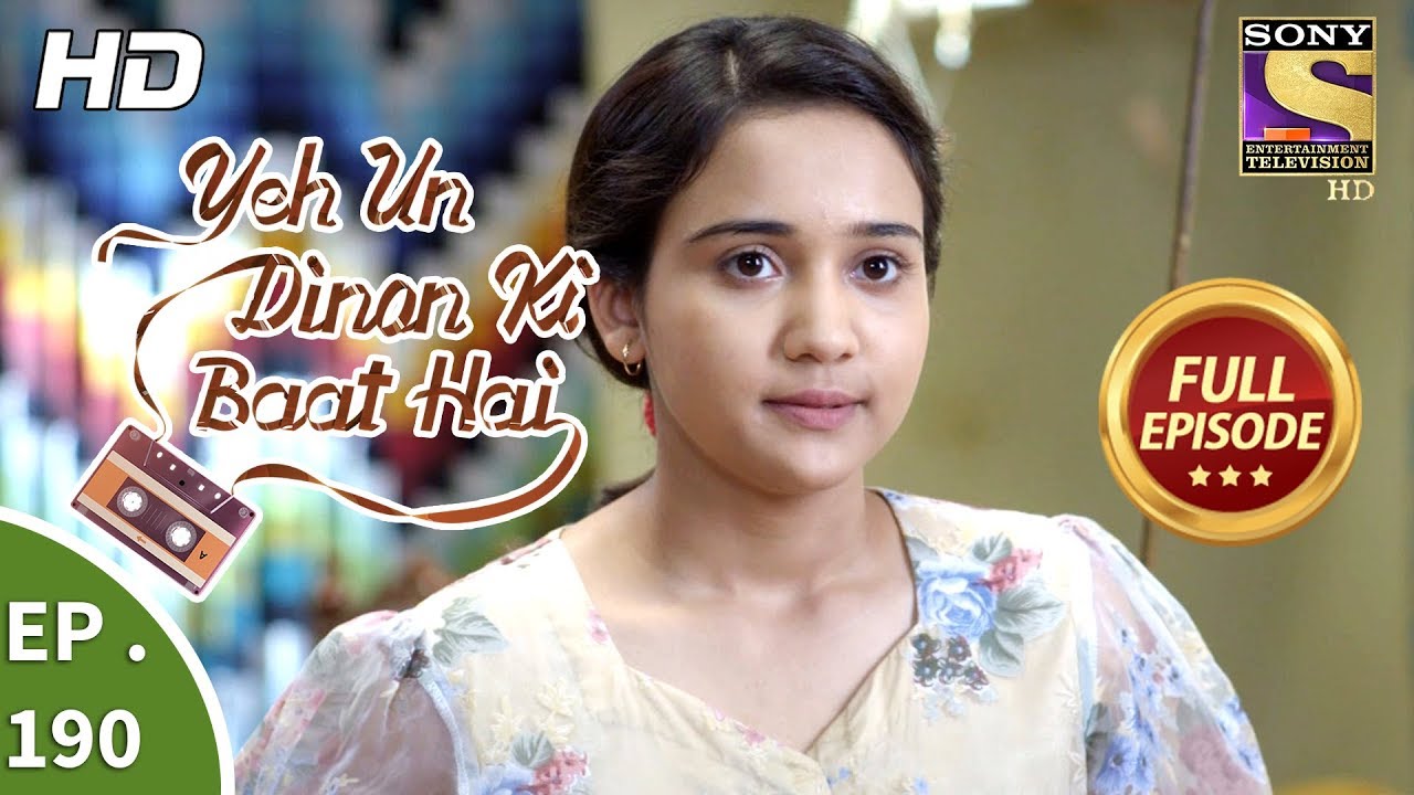  Yeh Un Dinon Ki Baat Hai - Ep 190 - Full Episode - 25th May, 2018