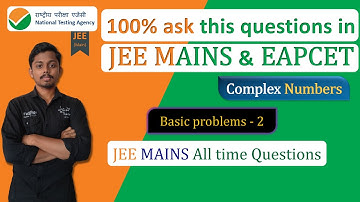 Complex numbers basic problems | part - 2 | Jee mains & Eamcet 100% ask problems
