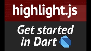 Highlight.js and WebWorkers Tutorial: Get started in Dart