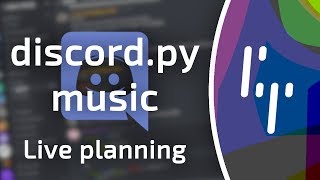 Planning 1 - Building a discord.py music bot