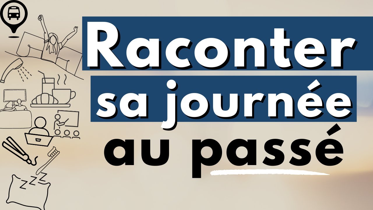 🇲🇫FRANÇAIS A2 - COURS 5 : RACONTER SA JOURNÉE AU PASSÉ | ALTERNANCE ENTRE PASSÉ COMPOSÉ ET IMPARFAIT