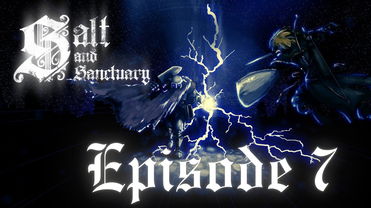 Salt and Sanctuary EP 7: Ascended "Hell mode" Mods + Rebalance NG+