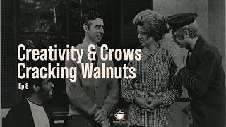 Creativity & Crows Cracking Walnuts