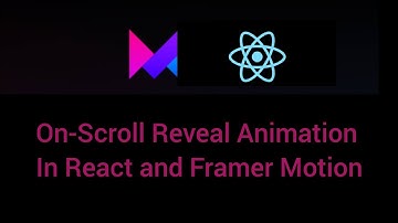 Scroll Reveal Animation in React using Framer Motion