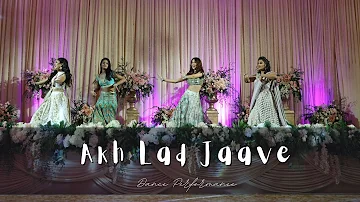 Akh Lad Jaave || Indian Wedding Dance Performance