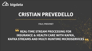 Real-Time Stream Processing for Insurance & Health Care Kafka by Cristian Prevedello