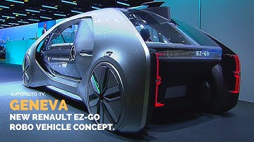 Geneva Motor Show 2018 | Renault EZ-Go Robo Vehicle Concept.