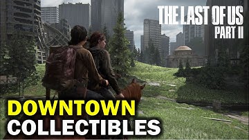 Seattle Downtown: All Collectibles Location | The Last Of Us 2 (Artifacts, Journals, Cards & Safes)