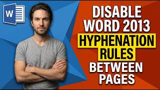 How To Disable Word 2013 Rules For Hyphenation Between Pages In Word (Easy Guide)