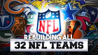 Rebuilding All 32 NFL Teams in ONE Video