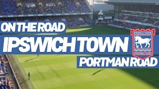 ON THE ROAD - IPSWICH TOWN