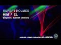 RUPERT HOLMES - JOSE JOSE - HIM - (Version Ingles Esp) [Karaoke] Miguel Lobo