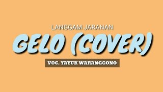 Download Lagu MP3 || GELO (COVER) #Yayuk_Waranggono - PANDOWO PUTRO NGETREP MP3