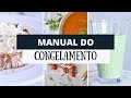 COMO CONGELAR (QUASE) TUDO - Manual do Congelamento | MARINA MORAIS