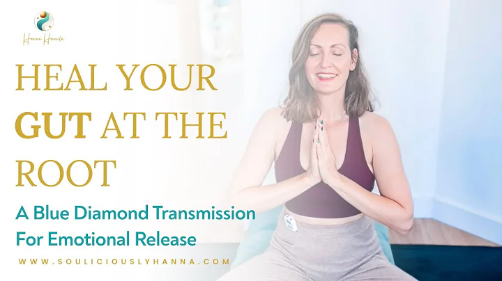 Heal The Gut At The Root. A Blue Diamond Transmission For Emotional Release