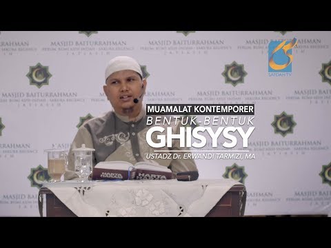 muamalah-kontemporer:-bentuk-bentuk-ghisysy---ustadz-dr.-erwandi-tarmizi,-ma