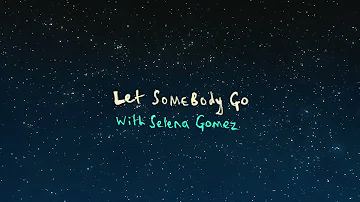 Coldplay X Selena Gomez - Let Somebody Go (Official Lyric Video)