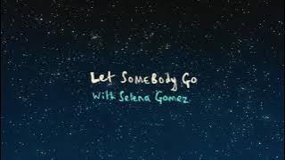 Coldplay X Selena Gomez - Let Somebody Go