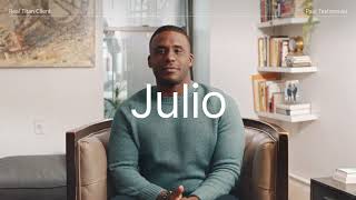 Meet Our Clients | Julio