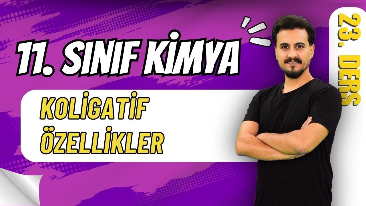 11.Sınıf Kimya | Sıvı Çözeltiler | Koligatif Özellikler  | 23. Ders  #chtayfa
