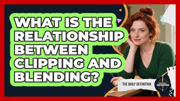 What Is The Relationship Between Clipping And Blending? - The Daily Definition