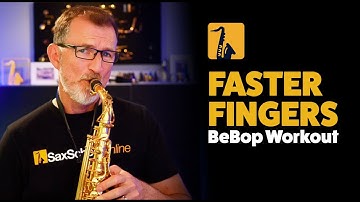 Faster Fingers on Saxophone - Bebop Workout