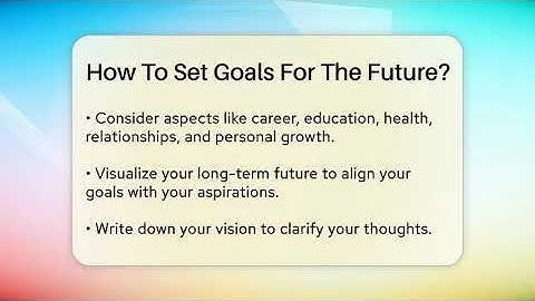 How To Set Goals For The Future? - The Personal Growth Path