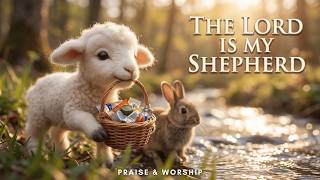The Lord Is My Shepherd Surely Goodness And Mercy Worship Song - The Well Studio