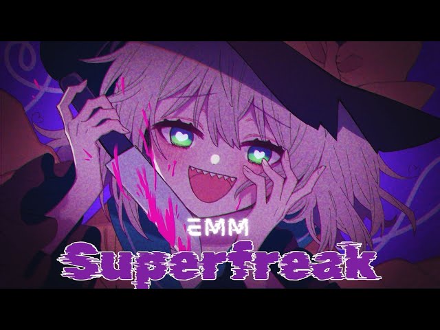 Superfreak - EMM • Nightcore (lyrics) class=