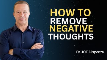 How To Remove Negative Thoughts | Dr. Joe Dispenza Motivational Video