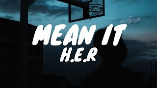 H.E.R - Mean It (Tradução)