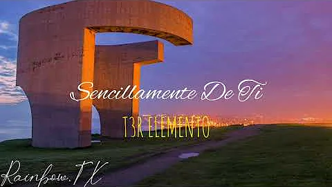 Sencillamente De Ti - T3R elemento (Letra)