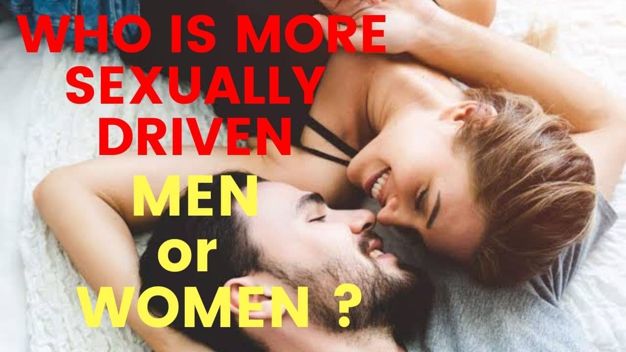 ARE MEN MORE HORNY THAN WOMEN? | SEX DRIVE OF GUYS | EFFECT ON INTIMACY