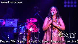 James Ross @ Floetry - &quot;Ms. Stress&quot; - (Live In The LOU) - www.Jross-tv.com (St. Louis)