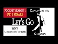 Dancing in the Shadows Podcast - Season 1 Episode 13 part 1 Finale #GreatAwakening